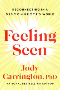 Cover of Feeling Seen: Reconnecting in a Disconnected World book